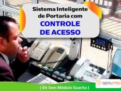 Sistema Inteligente de Portaria com Controle de Acesso p/ Condomínio c/ 02 entradas