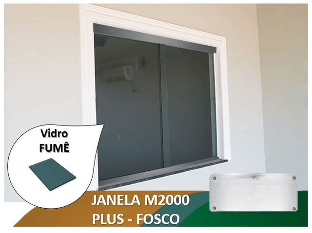 Janela M2000 Plus Fosco Vidro Fumê 8mm